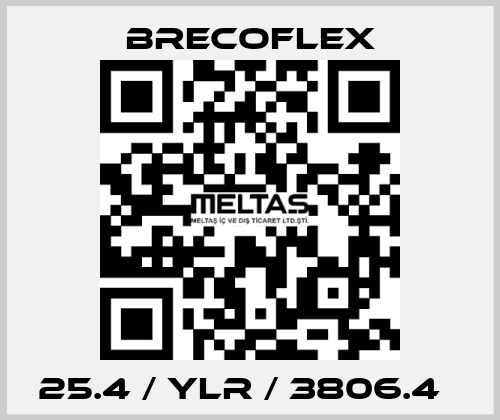 25.4 / YLR / 3806.4   Brecoflex