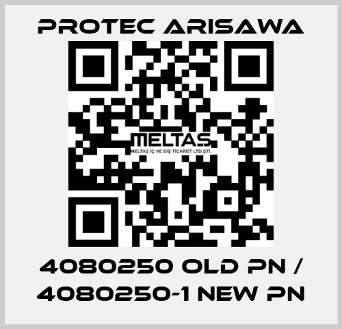 4080250 old PN / 4080250-1 new PN Protec Arisawa